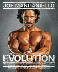 Evolution : The Cutting-Edge Guide to Breaking Down Mental Walls and Building the Body You've Always Wanted - Joe Manganiello