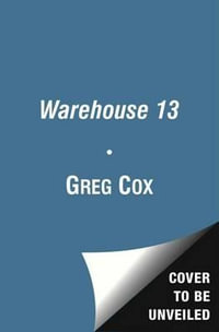 Warehouse 13 : A Touch of Fever - Greg Cox