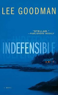 Indefensible - Lee Goodman