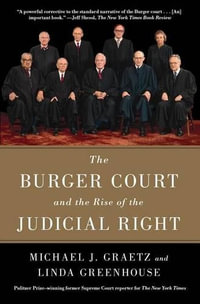 The Burger Court and the Rise of the Judicial Right - Michael J Graetz