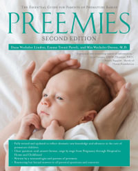 Preemies - Second Edition : The Essential Guide for Parents of Premature Babies - Dana Wechsler Linden