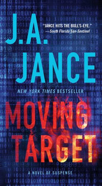 Moving Target : A Novel of Suspense - J.A. Jance