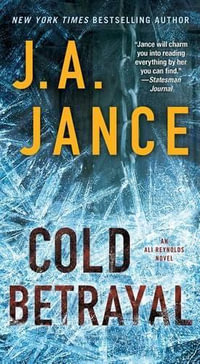 Cold Betrayal : An Ali Reynolds Novel - J A Jance