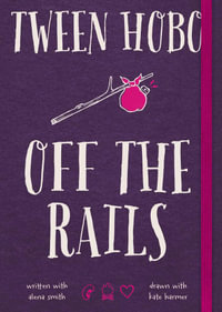 Tween Hobo : Off the Rails - Tween Hobo