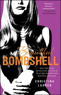 Beautiful Bombshell : The Beautiful Bastard Series  : Book 4 (Novella) - Christina Lauren