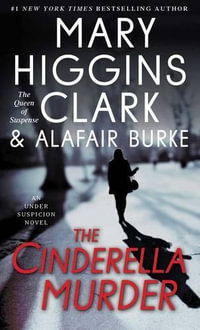 The Cinderella Murder : Under Suspicion - Mary Higgins Clark