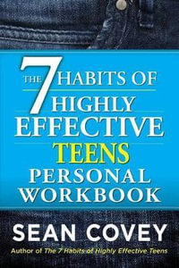 7 Habits of Highly Effective Teens Personal Workbook - Covey