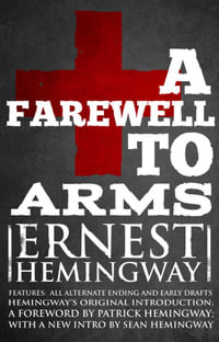 Farewell to Arms : The Hemingway Library Edition - Ernest Hemingway