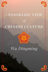 A Panoramic View of Chinese Culture - Wu Dingming