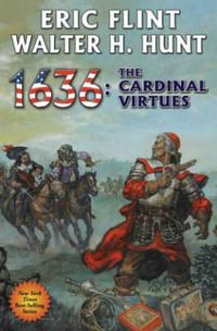 1636 : The Cardinal Virtues - Eric Flint