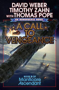 A Call to Vengeance : Manticore Ascendant Book 3 - David Weber