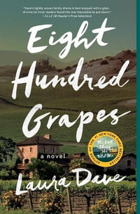 Eight Hundred Grapes - Laura Dave