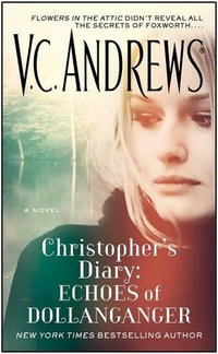 Christopher's Diary : Echoes of Dollanganger - V C Andrews