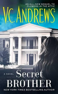 Secret Brother : Dollanganger - V C Andrews