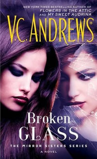 Broken Glass : Mirror Sisters - V.C. Andrews