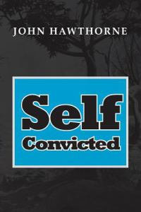 Self-Convicted - John Hawthorne