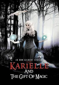 Karielle and the Gift of Magic - Jo Ann Gilbert Stover