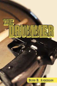 The Drummer - Burr B. Anderson