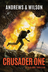 Crusader One : Tier One Thriller - Brian Andrews