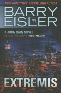 Extremis : A John Rain Novel - Barry Eisler