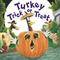 Turkey Trick or Treat : Turkey Trouble - Wendi Silvano