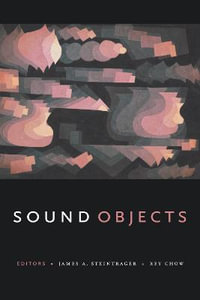 Sound Objects - James A. Steintrager