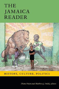 The Jamaica Reader : History, Culture, Politics - Diana Paton