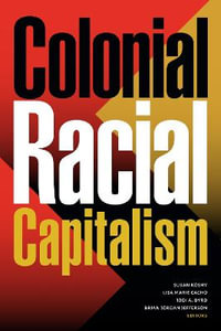 Colonial Racial Capitalism - Susan Koshy