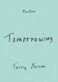 Tomorrowing : Practices - Terry Bisson