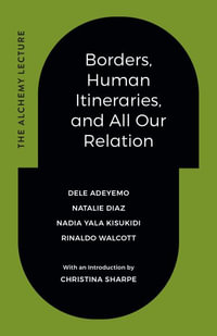 Borders, Human Itineraries, and All Our Relation - Dele Adeyemo