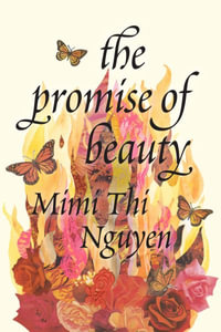 The Promise of Beauty - Mimi Thi Nguyen