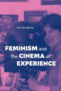 Feminism and the Cinema of Experience - Lori Jo Marso