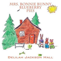 Mrs. Bonnie Bunny Blueberry Pies - Delilah Jackson Hall