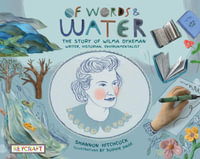 Of Words and Water : The Story of Wilma Dykeman--Writer, Historian, Environmentalist - Shannon Hitchcock