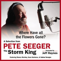 Where Have all the Flowers Gone? : A Selection from Pete Seeger: The Storm King - Pete Seeger