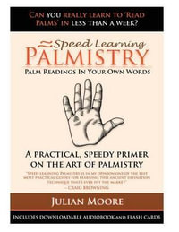 Palmistry - Palm Readings In Your Own Words : Speed Learning - Julian Moore