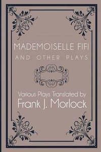 Mademoiselle Fifi and Other Plays - Emile Zola