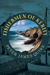 Fishermen of Kerity - Peter James Quirk