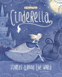 Cinderella Stories Around the World : 4 Beloved Tales - Cari Meister