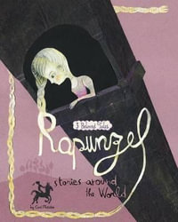 Rapunzel Stories Around the World : 3 Beloved Tales - Cari Meister