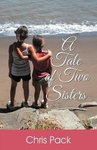 A Tale of Two Sisters - Chris B. S. E. Pack