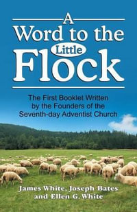 A Word to the Little Flock - James White