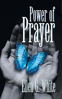 Power of Prayer - Ellen G. White