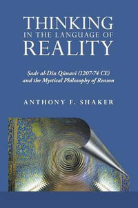 Thinking in the Language of Reality - Anthony F. Shaker