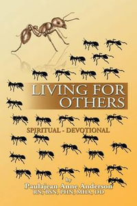 Living for Others : Spiritual - Devotional - Paulajean Anne Anderson