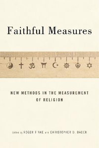 Faithful Measures : New Methods in the Measurement of Religion - Roger Finke