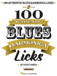 100 Authentic Blues Harmonica Licks - Steve Cohen