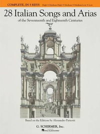 28 Italian Songs And Arias Of The 17th And 18th Centuries - Complete - Hal Leonard Corp