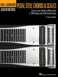 Pedal Steel Guitar Chords & Scales : Hal Leonard Pedal Steel Guitar Method - Chad Johnson