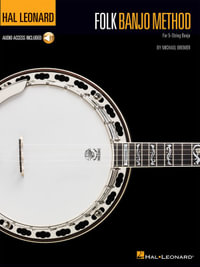 Hal Leonard Folk Banjo Method : For 5-String Banjo - Michael Bremer